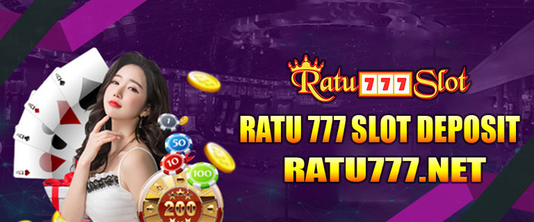 Ratu 777 Slot Deposit
