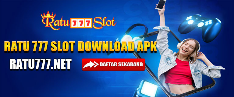 Ratu 777 Slot Download Apk