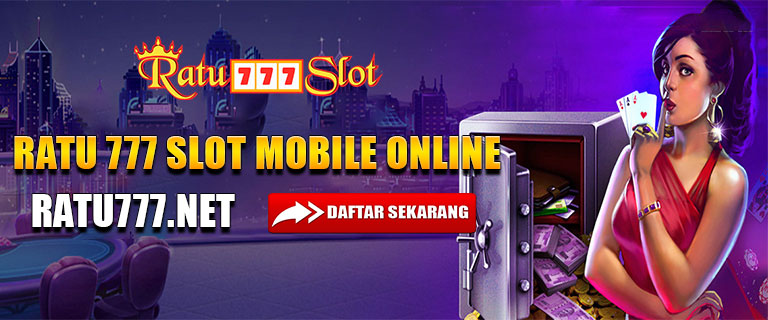 Ratu 777 Slot Mobile Online